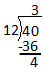 The image shows a long division problem. The dividend is 40, the divisor is 12, and the quotient is 3. Multiply the quotient, 3, by the divisor, which equals 36 and is placed below the 40 in the dividend. Subtract 36 from the dividend, 40, which equals a remainder of 4.